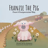 Franzie the Pig From 6 Pumpernickel Way - Paperback