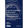 Logischer Empirismus, Lebensreform Und Die Deutsche Jugendbewegung: Logical Empiricism, Life Reform, and the German Youth Movement - Hardcover