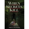 When Secrets Kill - Hardcover