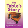 The Table's Story: And Other Observations Instructive to the Christian Journey - Paperback