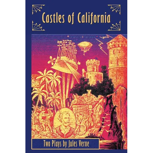 Castles of California: Two Plays by Jules Verne - Paperback