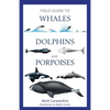 Field Guide to Whales, Dolphins and Porpoises - Paperback