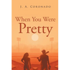 When You Were Pretty - Paperback
