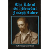 The Life of St. Benedict Joseph Labre - Paperback