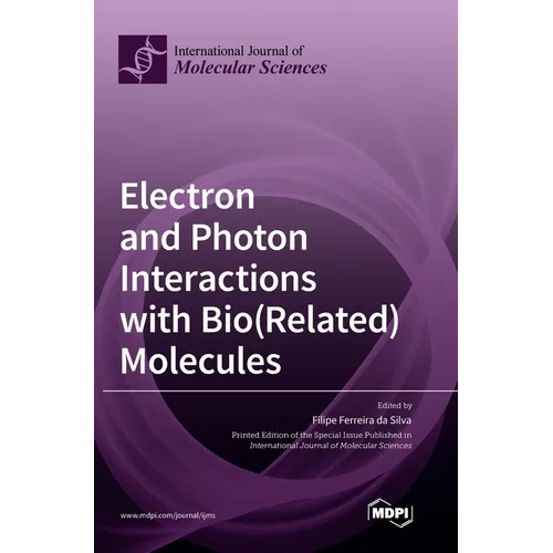 Electron and Photon Interactions with Bio(Related) Molecules - Hardcover