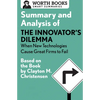 Summary and Analysis of the Innovator's Dilemma: When New Technologies Cause Great Firms to Fail: Based on the Book by Clayton Christensen - Paperback