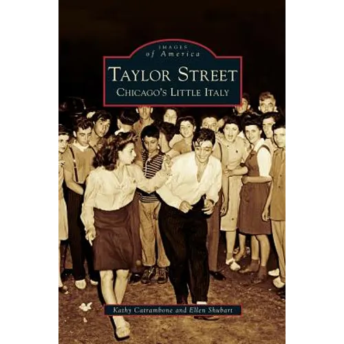 Taylor Street: Chicago's Little Italy - Hardcover