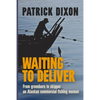Waiting to Deliver: An Alaskan commercial fishing memoir - Paperback