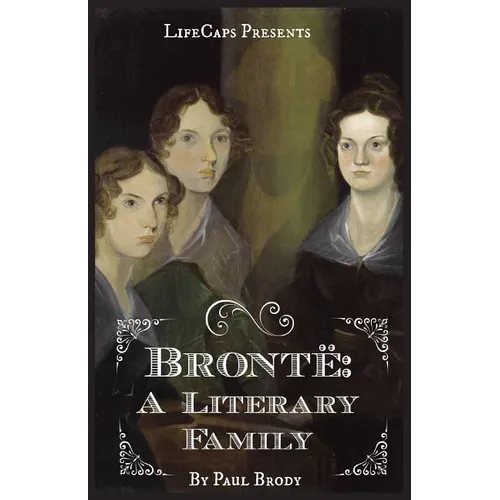 Brontë: A Biography of the Literary Family - Paperback