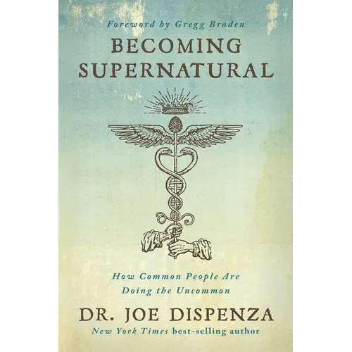 Becoming Supernatural: How Common People Are Doing the Uncommon - Paperback