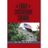 The Eagle at Grosvenor Square - Hardcover