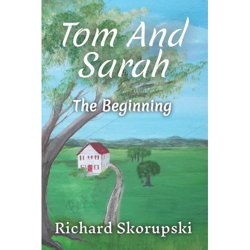 Tom and Sarah: The Beginning - Paperback