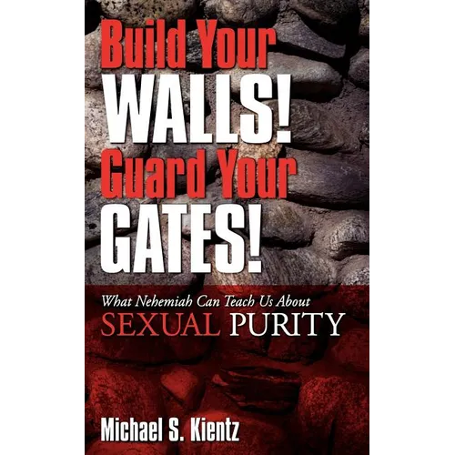 Build Your Walls! Guard Your Gates! - Paperback