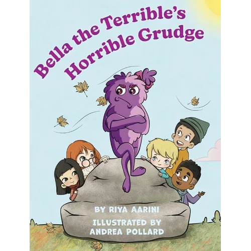 Bella the Terrible's Horrible Grudge - Hardcover