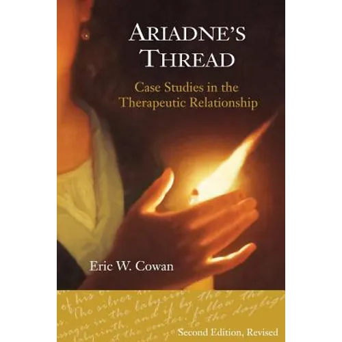 Ariadne's Thread: Case Studies in the Therapeutic Relationship - Paperback