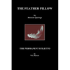 The Feather Pillow and the Permanent Stiletto - Paperback