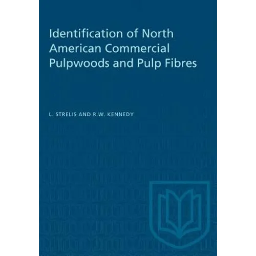 Identification of North American Commercial Pulpwoods and Pulp Fibres - Paperback