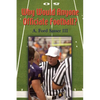 Why Would Anyone Officiate Football? - Paperback
