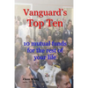 Vanguard's Top Ten: 10 mutual funds for the rest of your life - Paperback