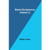 Marius the Epicurean (Volume 1) - Paperback