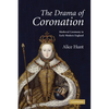 The Drama of Coronation: Medieval Ceremony in Early Modern England - Paperback