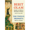Berit Olam: The Twelve Prophets: Volume 1: Hosea, Joel, Amos, Obadiah, Jonah Volume 1 - Hardcover