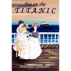 Tea on the Titanic: 100 Years Later - Paperback