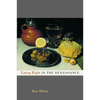 Eating Right in the Renaissance: Volume 2 - Hardcover
