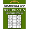 Sudoku Puzzle Book, 1,000 Puzzles, 500 HARD and 500 EXTRA HARD: Improve Your Game With This Two Level BARGAIN SIZE Book - Paperback