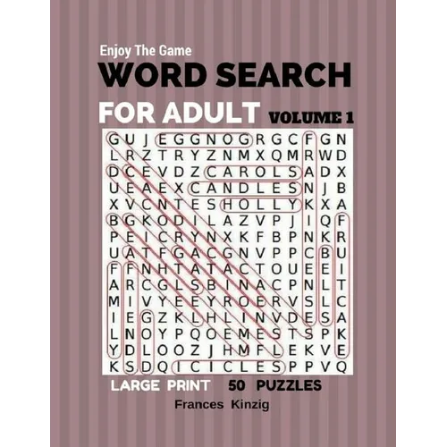 Enjoy The Game Word Search For Adult Volume 1 Large Print 50 Puzzles: Word Search For Adult Volume 1 Puzzles Books - Paperback