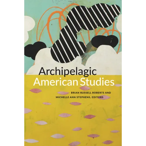 Archipelagic American Studies - Paperback
