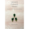 Upward, Outward, Inward - Paperback
