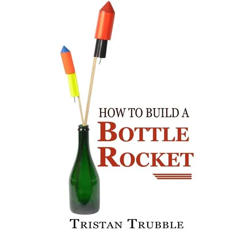 How to Build a Bottle Rocket - Paperback