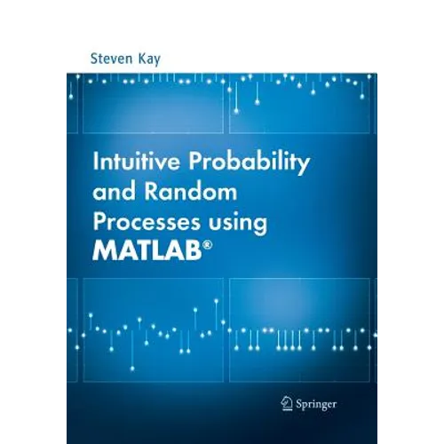 Intuitive Probability and Random Processes Using Matlab(r) - Paperback