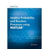Intuitive Probability and Random Processes Using Matlab(r) - Paperback