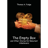 The Empty Box and Other Stories for Reluctant Unbelievers - Hardcover