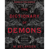 The Dictionary of Demons: Expanded & Revised: Names of the Damned - Paperback