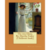 The two Elsies. By; Martha Finley (Children's book) - Paperback