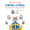 Kitty Cat Captain Corbin and His Quest for Cupcakes - Paperback