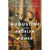 Augustine and the Problem of Power: The Essays and Lectures of Charles Norris Cochrane - Hardcover