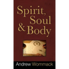 Spirit, Soul and Body - Hardcover