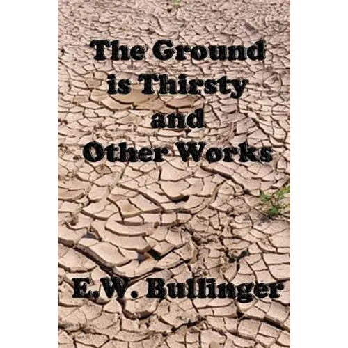 The Ground is Thirsty and Other Works - Paperback