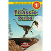 The Triassic Period: Dinosaur Adventures (Engaging Readers, Level 1) - Paperback