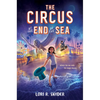The Circus at the End of the Sea - Hardcover