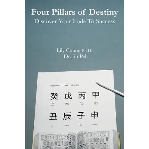 Four Pillars of Destiny Discover Your Code To Success - Paperback