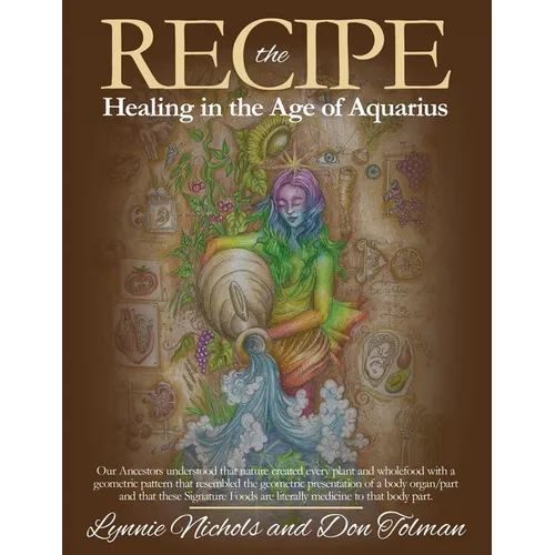 The RECIPE -Healing In The Age Of Aquarius - Paperback