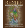 The RECIPE -Healing In The Age Of Aquarius - Paperback