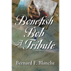 Bonefish Bob: A Tribute - Paperback