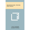 Architecture, Nature And Magic - Hardcover