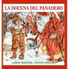 La docena del panadero: Un cuento de San Nicolás, con una receta y un patrón de galletas navideñas de San Nicolás - Hardcover